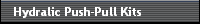 Hydralic Push-Pull Kits